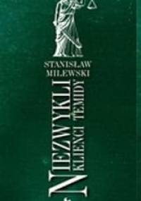 Niezwykli klienci Temidy - Stanisław Milewski