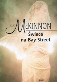 Świece na Bay Street - K.C. McKinnon