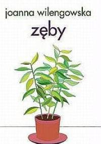 Zęby - Joanna Wilengowska