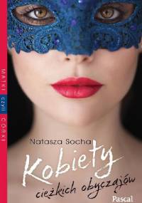 Kobiety ciężkich obyczajów - Natasza Socha