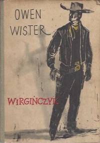 Wirgińczyk. Jeździec z równin - Owen Wister