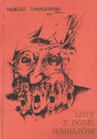 Listy z domu wariatów - Tadeusz Zawadowski