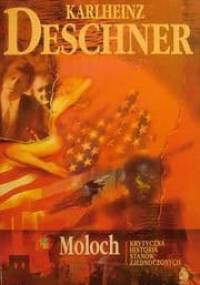 Moloch Krytyczna historia Stanów Zjednoczonych - Karlheinz Deschner