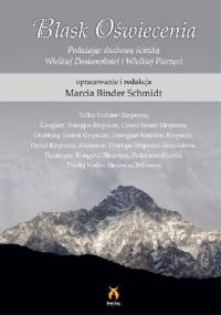 Blask oświecenia. Podążając duchową ścieżką Wielkiej Doskonałości i Wielkiej Pieczęci - Marcia Binder Schmidt