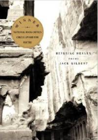Refusing Heaven - Jack Gilbert