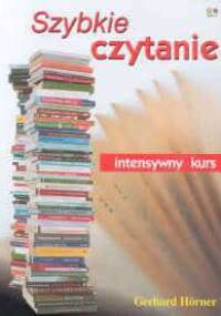 Szybkie czytanie. Intensywny kurs - Gerhahd Horner