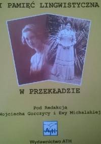Pamięć kulturowa i pamięć lingwistyczna w przekładzie - praca zbiorowa