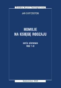 Homilie na Księgę Rodzaju - Św. Jan Złotousty