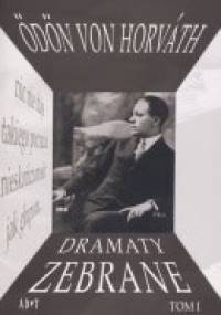Dramaty zebrane. T. 2 - Odon von Horvath
