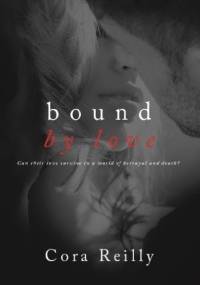 Bound By Love - Cora Reilly