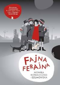 Fajna Ferajna - Monika Kowaleczko-Szumowska