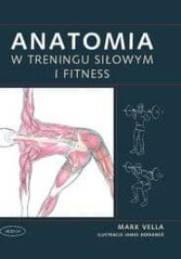 Anatomia w treningu siłowym i fitness - Mark Vella