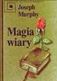 Magia wiary - Joseph Murphy