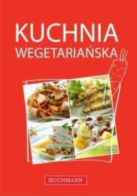 Kuchnia wegetariańska - praca zbiorowa