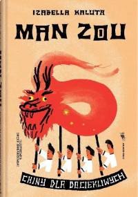 Man zou. Chiny dla dociekliwych - Jacek Ambrożewski, Izabella Kaluta