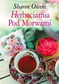 Herbaciarnia pod Morwami - Sharon Owens