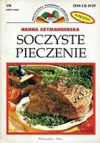 Soczyste pieczenie - Hanna Szymanderska