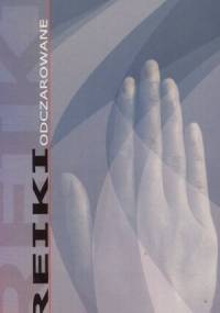 Reiki odczarowane - Krystyna Sylwestrow