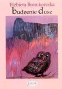 Budzenie dusz - Elżbieta Bronikowska