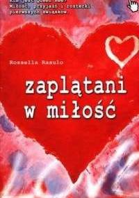 Zaplątani w miłość - Rosella Rasulo
