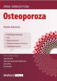 Osteoporoza. Opieka farmaceutyczna - Desiree Antonorsi