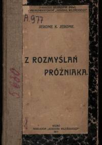 Z rozmyślań próżniaka - Jerome K. Jerome