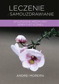 Leczenie i samouzdrawianie - Andrei Moreira