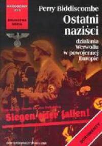 Ostatni Naziści - Perry Biddiscombe
