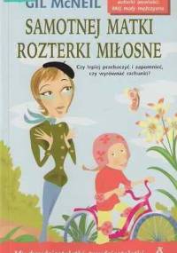 Samotnej matki rozterki miłosne - Gil McNeil