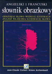 Angielski i francuski słownik obrazkowy - Jean-Claude Corbeil, Ariane Archimbault