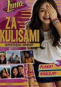 Soy Luna Za kulisami 1 - praca zbiorowa