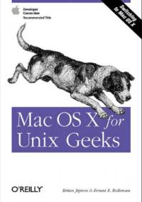 Mac OS X for Unix Geeks - Brian Jepson, E. Rothman Ernest