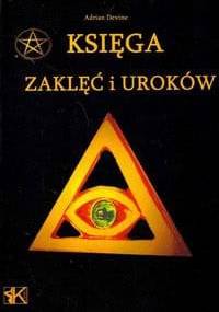 Księga zaklęć i uroków - Adrian Devine