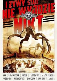 I żywy stąd nie wyjdzie nikt