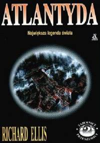 Atlantyda - największa legenda świata - Richard Ellis