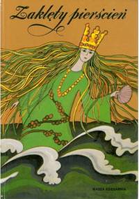 Zaklęty pierścień. Baśnie, podania i legendy polskie - Maria Kochanowska