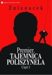 Premier. Tajemnica Poliszynela Część 1 - Znienacek