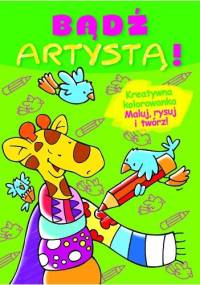 Bądź artystą! Zeszyt zielony - Pascale Junker