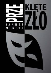 Przeklęte zło - Janusz Mendel
