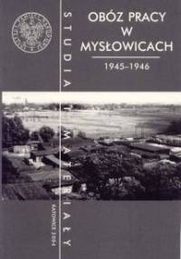 Obóz Pracy w Mysłowicach w latach 1945–1946 - Wacław Dubiański