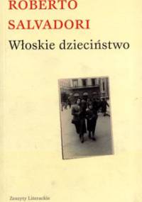 Włoskie dzieciństwo - Roberto Salvadori
