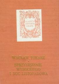 Sprzysiężenie Wysockiego i Noc Listopadowa - Wacław Tokarz