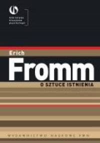 O sztuce istnienia - Erich Fromm