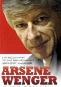Arsene Wenger - Pure Genius - Tom Oldfield