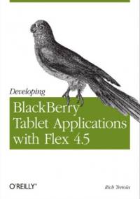 Developing BlackBerry Tablet Applications with Flex 4.5 - Tretola Rich