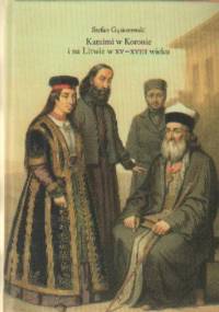 Karaimi w Koronie i na Litwie W XV-XVIII wieku - S. Gąsiorowski