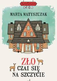 Zło czai się na szczycie - Marta Matyszczak