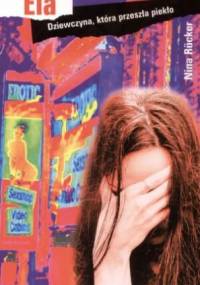 Ela. Dziewczyna, która przeszła piekło - Nina Rücker