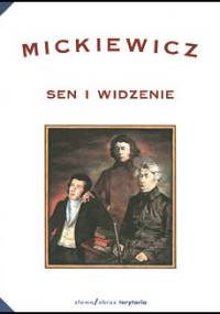 Mickiewicz. Sen i widzenie - Wojciech Owczarski, Zbigniew Majchrowski