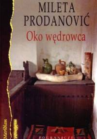 Oko wędrowca: Notatki z podróży - Mileta Prodanović
